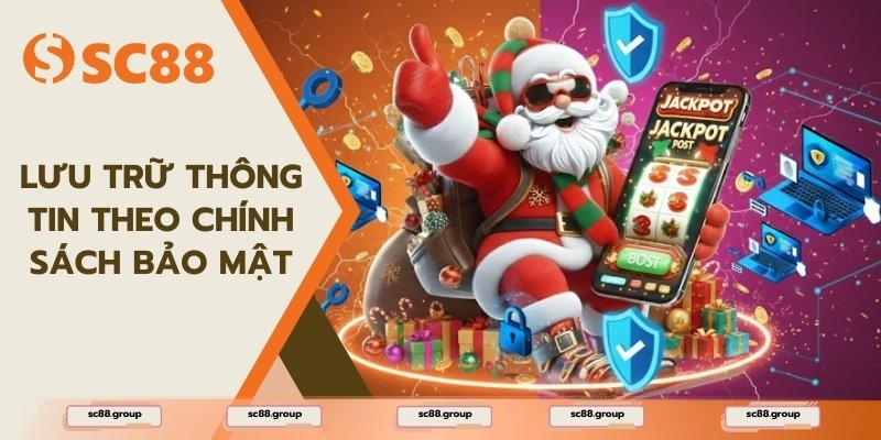 Lưu trữ thông tin theo chính sách bảo mật